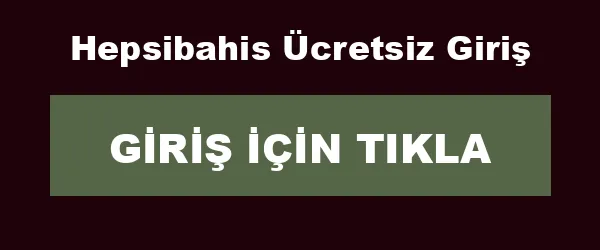 Hepsibahis Ücretsiz Giriş infografik
